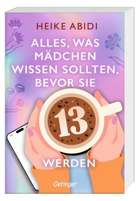 Alles, was Mädchen wissen sollten, bevor sie 13 werden - Heike Abidi