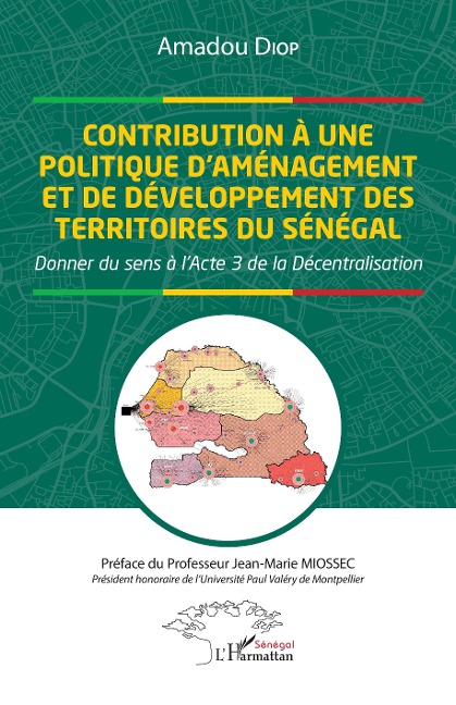 Contribution à une politique d'aménagement et de développement des territoires du Sénégal - Diop