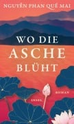 Cover-Bild zum Titel 'Wo die Asche blüht' von 'Nguyen Phan Que Mai'