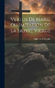 Cover-Bild zum Titel 'Vertus De Marie Ou Imitation De La Sainte Vierge' von 'Alphonse De Liguori'