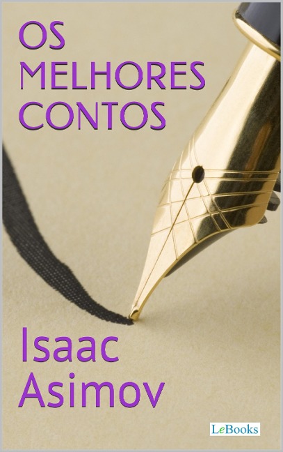 Os Melhores Contos de Isaac Asimov - Isaac Asimov