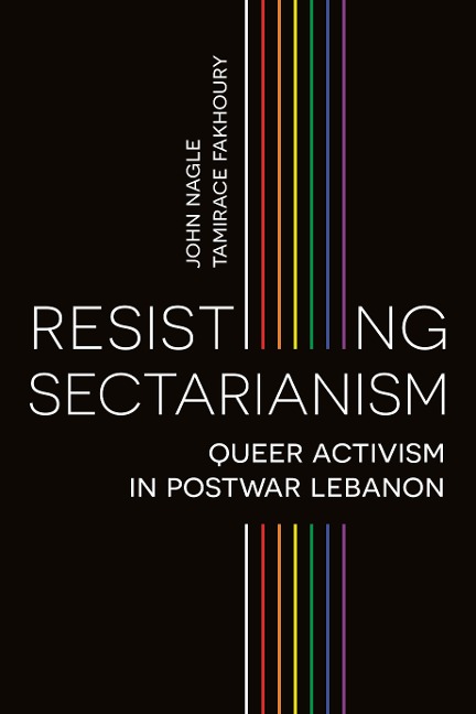 Resisting Sectarianism - John Nagle, Tamirace Fakhoury