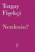 Cover-Bild zum Titel 'Nerdesin' von 'Turgay Fisekci'