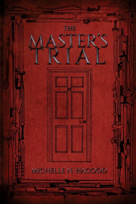 The Master's Trial - Michelle N Hagood