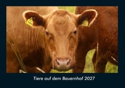Cover-Bild zum Titel 'Tiere auf dem Bauernhof 2027 Fotokalender DIN A4' von 'Tobias Schmitt, Kevin Heber'