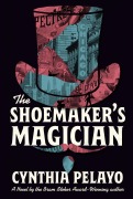 Cover-Bild zum Titel 'The Shoemaker's Magician' von 'Cynthia Pelayo'