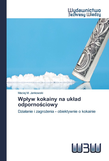 Wplyw kokainy na uklad odpornosciowy - Maciej M. Jankowski