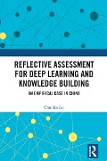 Cover-Bild zum Titel 'Reflective Assessment for Deep Learning and Knowledge Building' von 'Chunlin Lei'