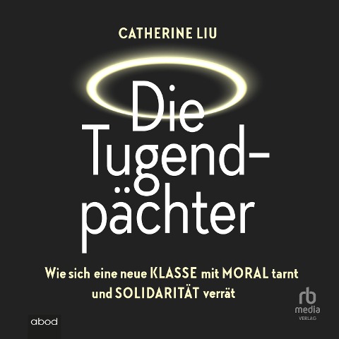 Die Tugendpächter - Catherine Liu