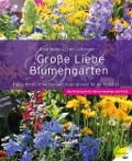 Cover-Bild zum Titel 'Große Liebe Blumengarten' von 'Gerda Walton, Erwin Seidemann'