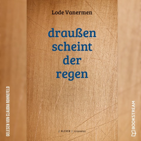 Draußen scheint der Regen - Lode Vanermen