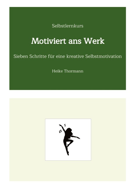 Selbstlernkurs: Motiviert ans Werk - Heike Thormann