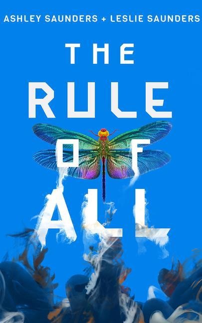 The Rule of All - Ashley Saunders, Leslie Saunders