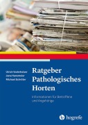 Cover-Bild zum Titel 'Ratgeber Pathologisches Horten' von 'Ulrich Voderholzer, Michael Schröter, Jana Hansmeier'