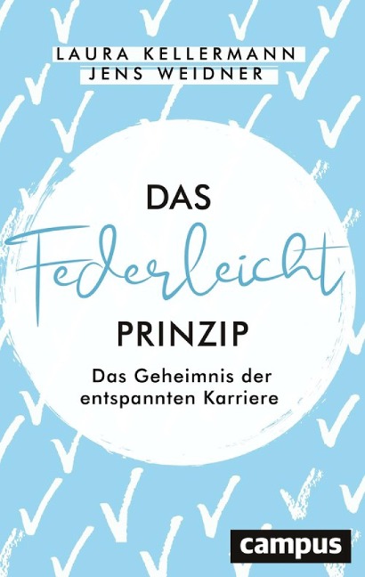 Das Federleicht-Prinzip - Laura Kellermann, Jens Weidner