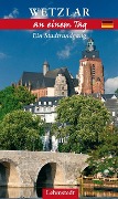 Cover-Bild zum Titel 'Wetzlar an einem Tag' von 'Pia Thauwald'