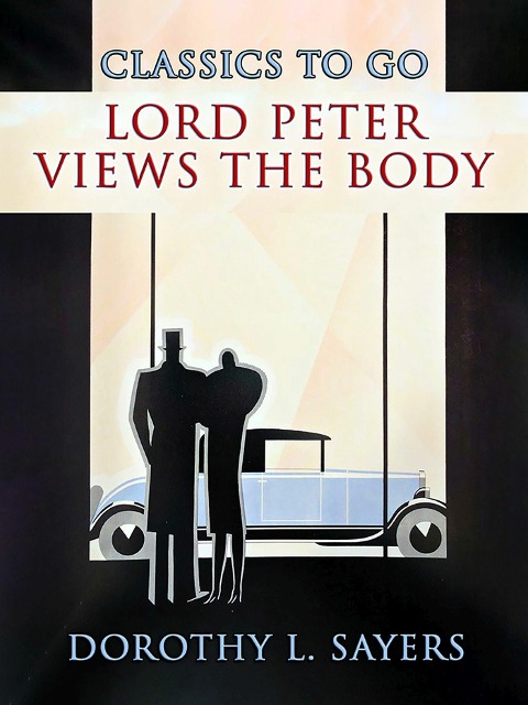 Lord Peter Views the Body - Dorothy L. Sayers