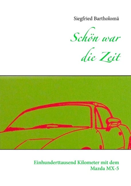 Schön war die Zeit - Siegfried Bartholomä