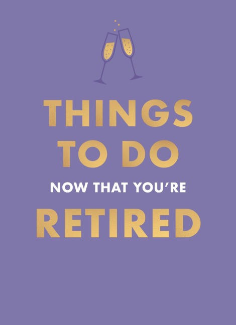 Things To Do Now That You're Retired - Hamlyn, Jane Garton