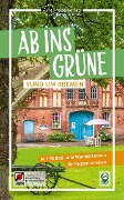 Cover-Bild zum Titel 'Ab ins Grüne - Rund um Bremen' von 'Birgit Klose'