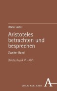 Cover-Bild zum Titel 'Aristoteles betrachten und besprechen' von 'Walter Seitter'