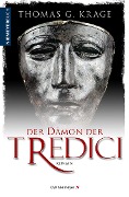 Der Dämon der Tredici - Thomas G. Krage