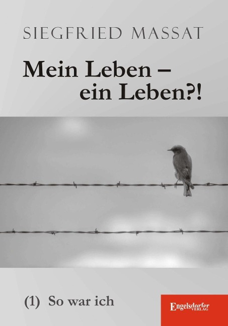 Mein Leben - ein Leben?! (1). So war ich - Siegfried Massat