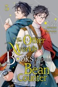 Cover-Bild zum Titel 'The Other World's Books Depend on the Bean Counter, Vol. 5' von 'Yatsuki Wakatsu'