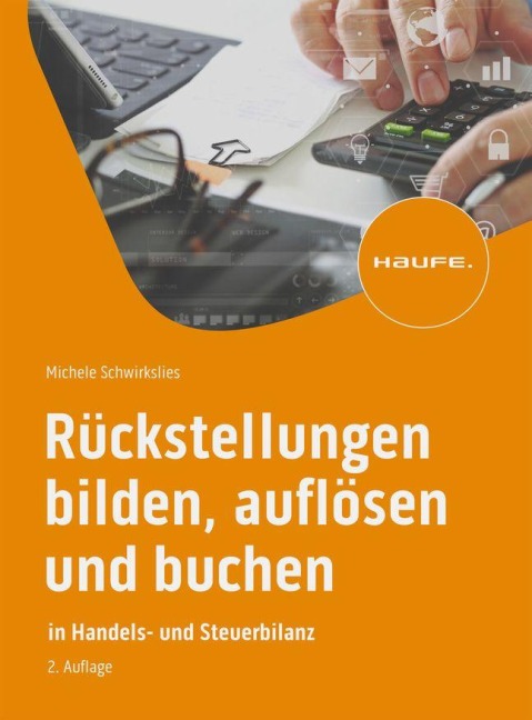 Rückstellungen bilden, auflösen und buchen - Michele Schwirkslies