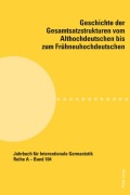 Cover-Bild zum Titel 'Geschichte der Gesamtsatzstrukturen vom Althochdeutschen bis zum Frühneuhochdeutschen' von ''