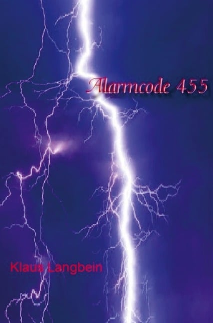 Alarmcode 455 - Klaus Langbein