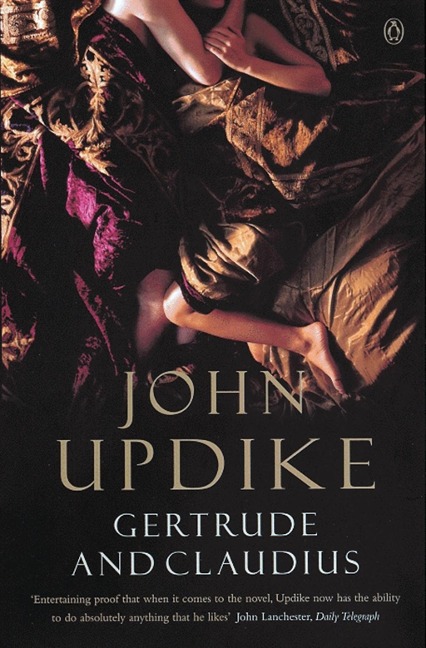 Gertrude And Claudius - John Updike