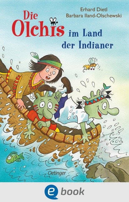 Die Olchis im Land der Indianer - Erhard Dietl, Barbara Iland-Olschewski