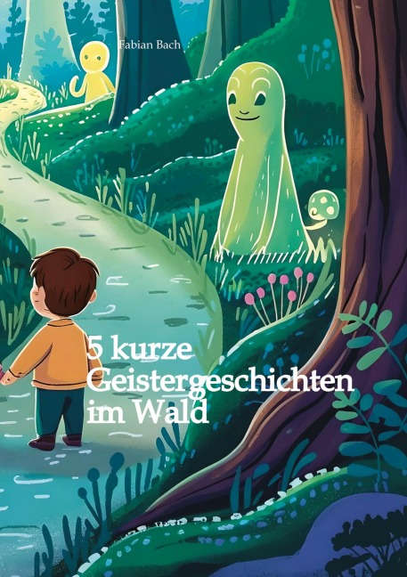 5 kurze Geistergeschichten im  Wald - Fabian Bach