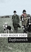 Cover-Bild zum Titel 'Zapfenstreich' von 'Ford Madox Ford'