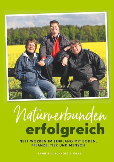 Naturverbunden erfolgreich - Erika Sievers, Wilfried Durchholz