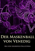 Cover-Bild zum Titel 'Der Maskenball von Venedig' von 'Mia von Adlersfeld-Ballestrem'
