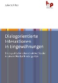 Dialogorientierte Interaktionen in Eingewöhnungen - Julia Schilter