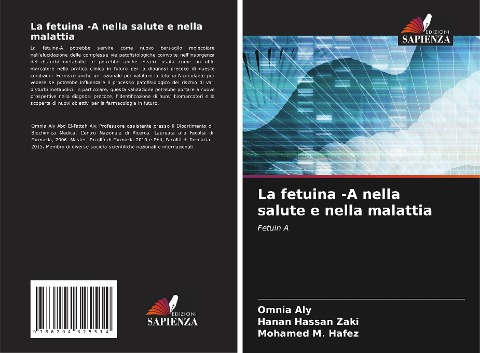 La fetuina -A nella salute e nella malattia - Omnia Aly, Hanan Hassan Zaki, Mohamed M. Hafez