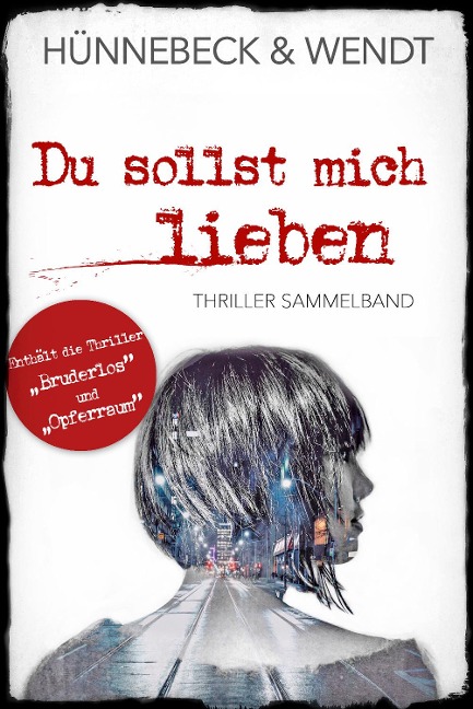 Du sollst mich lieben - Marcus Hünnebeck, Kirsten Wendt