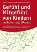 Cover-Bild zum Titel 'Gefühl und Mitgefühl von Kindern begleiten und fördern' von 'Dörte Weltzien, Klaus Fröhlich-Gildhoff, Maike Rönnau-Böse, Michael Wünsche'