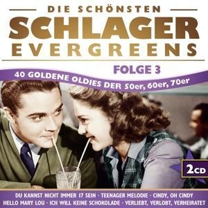 Die schönsten Schlager-Evergreens-Folge 3 - Various