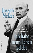 Cover-Bild zum Titel '"Ich habe neun Leben gelebt"' von 'Joseph Melzer'