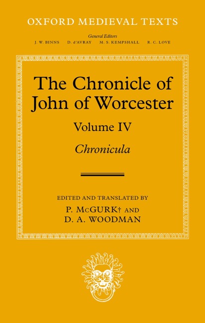 The Chronicle of John of Worcester - McGurk, D A Woodman