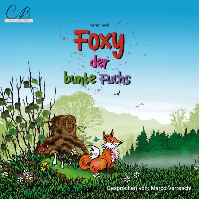 Foxy , der bunte Fuchs - Karin Keck