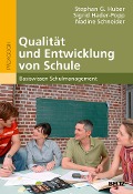 Qualität und Entwicklung von Schule - Stephan Huber, Sigrid Hader-Popp, Nadine Schneider