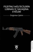 Cover-Bild zum Titel 'Filistinli Mültecilerin Lübnan Ic Savasina Etkileri' von 'Doguhan Sahin'