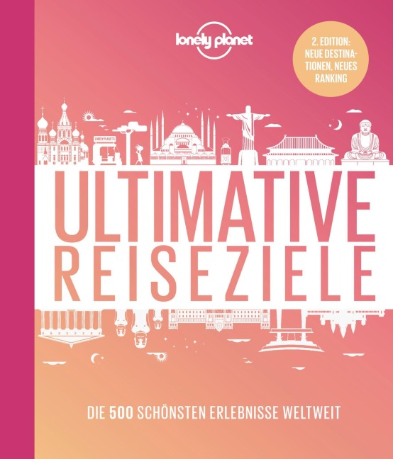 Lonely Planet Bildband Ultimative Reiseziele - Lonely Planet