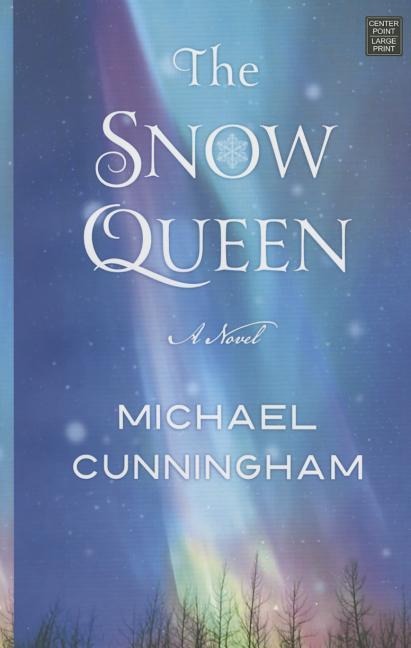 The Snow Queen - Michael Cunningham