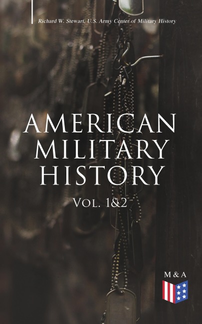 American Military History (Vol. 1&2) - Richard W. Stewart, U. S. Army Center of Military History